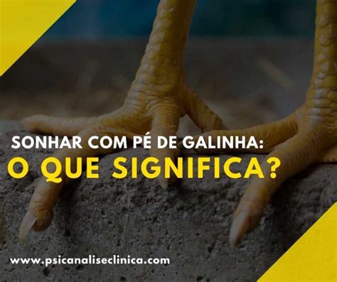 Sonhar com pé de galinha: o que significa 